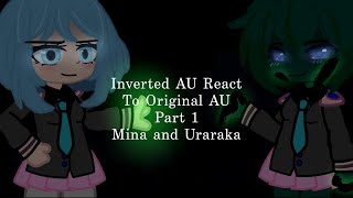 Inverted AU Reacts To Original AU  Part 1  Mina and Uraraka  My Hero Academia  Gacha Club [upl. by Nagaem]