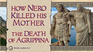 How Nero Killed His Mother The Death of Agrippina  A Tale from Ancient Rome [upl. by Zilada170]