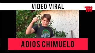 ADIOS CHIMUELO  VIDEO VIRAL [upl. by Nedarb418]