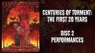 Cannibal Corpse  Centuries of Torment  DVD 2  Performances OFFICIAL [upl. by Faun]