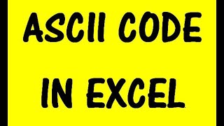 ASCII CODE IN EXCEL [upl. by Hannan]