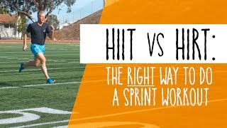 HIIT vs HIRT  How to Do a Sprint Workout the RIGHT Way [upl. by Aniraad]