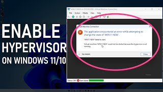 How To Fix Hypervisor is not Running Error on Windows 11 amp 10 [upl. by Kurtzig]