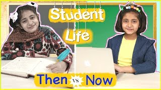 STUDENT LIFE  THEN vs NOW  MyMissAnand [upl. by Adiasteb]