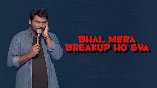 Bhai Mera Break up Hogaya  Zakir Khan [upl. by Hairu]