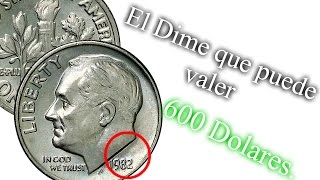 Moneda que vale 600 dólares Dime de 1982 sin marca de ceca 10 centavos con error [upl. by Gerianne961]