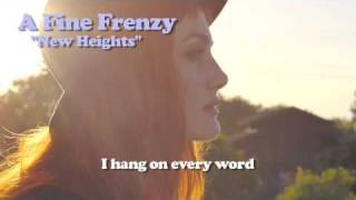 A Fine Frenzy  New Heights Lyrics Video [upl. by Attela]