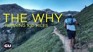 THE WHY  Running 100 Miles [upl. by Fredela813]