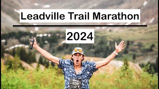 Leadville Trail Marathon 2024 [upl. by Brigida]