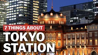 7 Things to know about Tokyo Station  japanguidecom [upl. by Greenlee303]