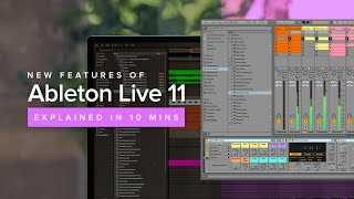 Ableton Live 11  New Features Explained In 10 Mins [upl. by Mohl413]