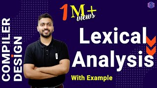 Lec3 Lexical Analysis in Compiler Design with Examples [upl. by Lleznov]