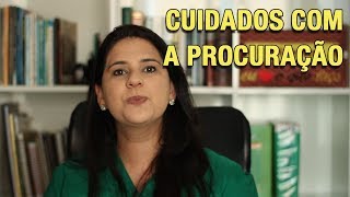 CUIDADOS COM A PROCURAÇÃO [upl. by Humfrid46]