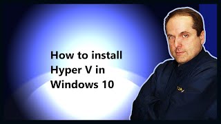 How to install Hyper V in Windows 10 [upl. by Broder]