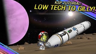 KSP EASY Interplanetary Guide  Low Tech to Gilly [upl. by Eiryt]