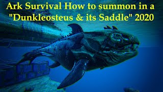 Ark Survival How to Summon in a Dunkleosteus amp its saddle 2020 [upl. by Freytag60]