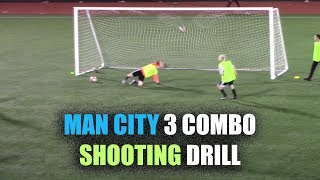 SoccerCoachTV  Man City 3 Combo Shooting Drill [upl. by Adnwahsal630]