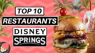 TOP 10 Best Restaurants at DISNEY SPRINGS  Disney World [upl. by Lebazej]