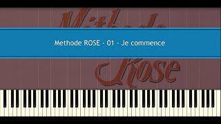 Methode ROSE 01  Je commence Piano Tutorial [upl. by Cthrine]