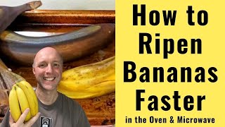 HOW TO RIPEN BANANAS FASTER  In Oven and In Microwave [upl. by Jump]