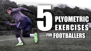 5 Essential Plyometric Exercises for Footballers [upl. by Donnie]