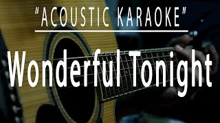 Wonderful tonight  Acoustic karaoke Eric Clapton [upl. by Avictor159]