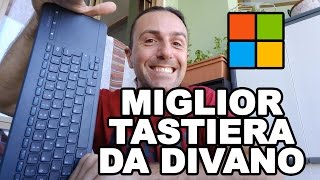 LA tastiera da divano Microsoft AllinOne Media keyboard [upl. by Eppesiug34]