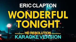 Eric Clapton  Wonderful Tonight KARAOKE Version [upl. by Leffen]