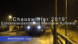 quotSchneechaosquot Anfang 2019  Führerstandsmitfahrt Brenner  Kufstein bei starkem Schneefall [upl. by Irrahs]