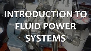 Introduction to Fluid Power Systems Full Lecture [upl. by Refeinnej]