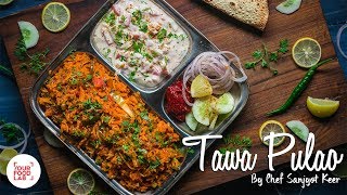 Tawa Pulao Recipe  Chef Sanjyot Keer [upl. by Lemcke]