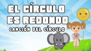 El círculo es redondo  Canción del Círculo [upl. by Solley]