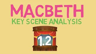 Shakespeares Macbeth Act 1 Scene 2 Analysis [upl. by Laehcimaj]