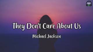 Michael Jackson  They Dont Care About Us Lyrics Video [upl. by Ehcrop]