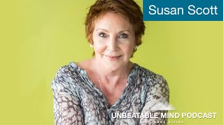 Fierce Conversations with Susan Scott  Unbeatable Mind Podcast [upl. by Graig]