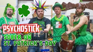 Sober on Saint Patricks Day  Psychostick Music Video [upl. by Imray]