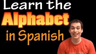 Learn the Alphabet in Spanish Revised [upl. by Luwana734]