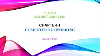 Chapter 1 Computer Networking  Part 2  Class 8 [upl. by Amaryl]