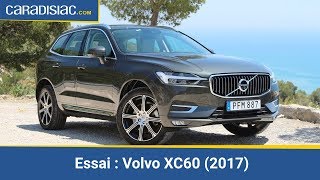 Essai  Volvo XC60 2017  le résistant [upl. by Llemor]