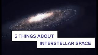 5 Things About Interstellar Space [upl. by Ynelram]