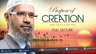 THE PURPOSE OF CREATION  LECTURE  Q amp A  DR ZAKIR NAIK [upl. by Pauiie968]