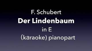 quotDer Lindenbaumquot F Schubert in E major Piano accompanimentkaraoke [upl. by Bal]