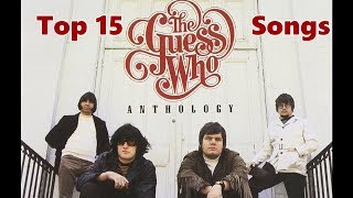 Top 10 Guess Who Songs 15 Songs Greatest Hits Burton Cummings [upl. by Ehpotsirhc]