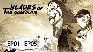 ✨MULTI SUB  Blades of the Guardians EP01  EP05 Full Version [upl. by Enneirda]