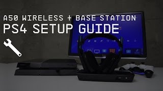 A50 Wireless  Base Station PlayStation 4 Setup Guide  ASTRO Gaming [upl. by Ahsenom]