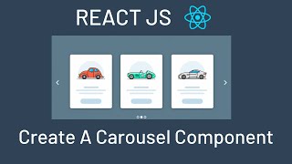 Build A Simple Carousel Component In ReactJS [upl. by Nerrot]