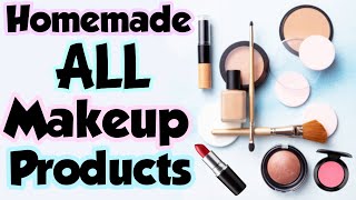 How To Make All Makeup Products At Home  DIY Homemade All Makeup Products [upl. by Dove]