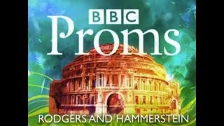 BBC PROMS 2010  Rodgers and Hammerstein  Prom 49 [upl. by Anwahs]