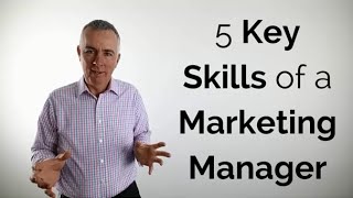 5 Key skills of a marketing manager [upl. by Maurie]