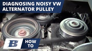 How To Diagnose a Noisy Chattering VW Over Running Alternator Pulley [upl. by Wincer]